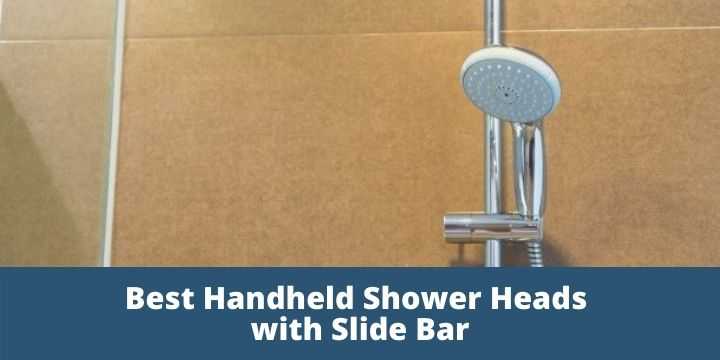 Best Handheld Shower Heads with Slide Bar