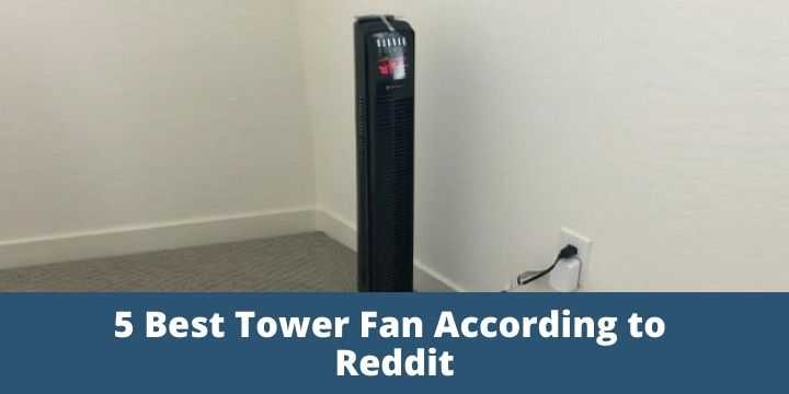 best tower fan reddit