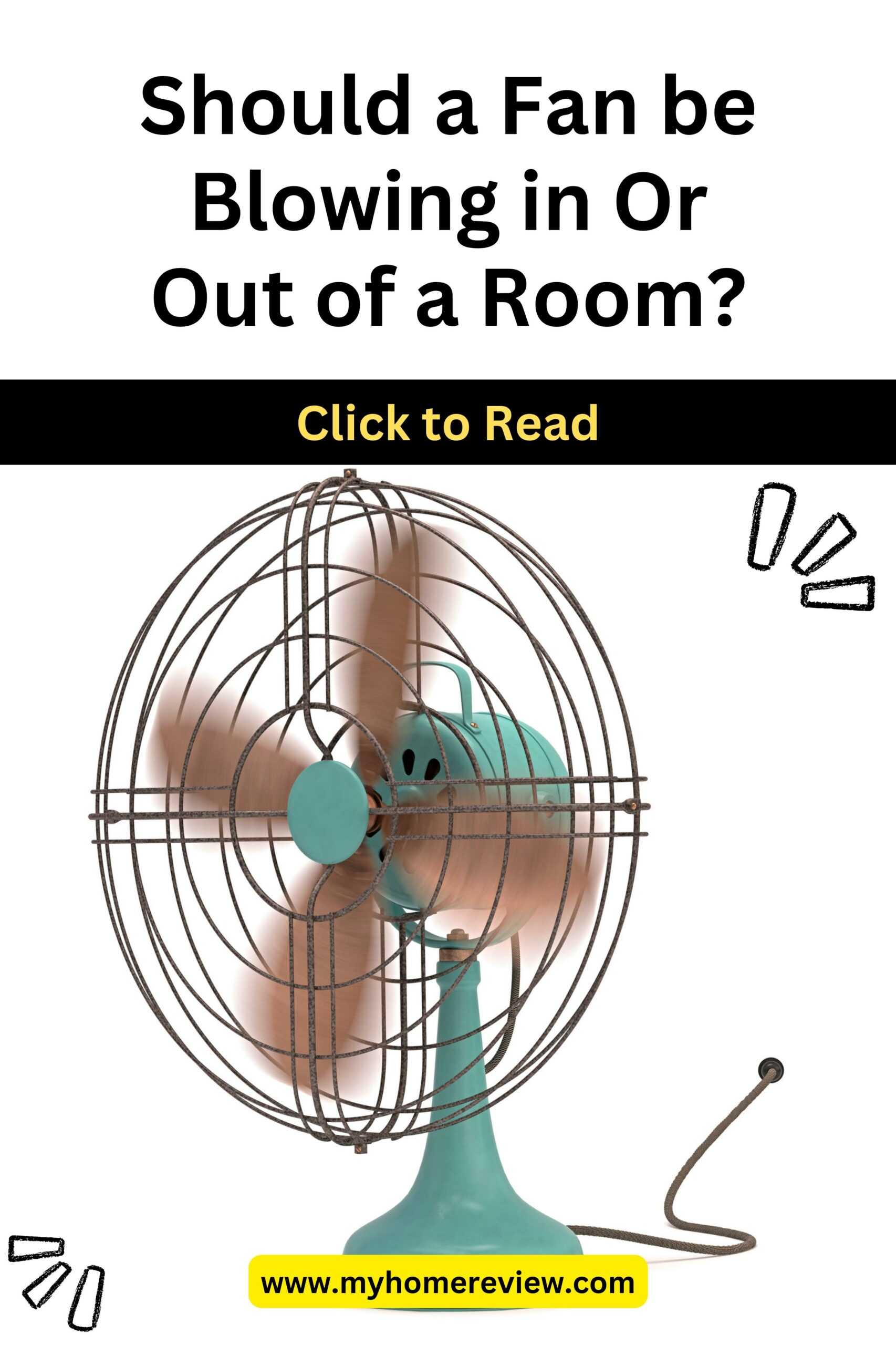 Is It Better To Have Fan Blowing In Or Out Of A Room? My Home Review 2023