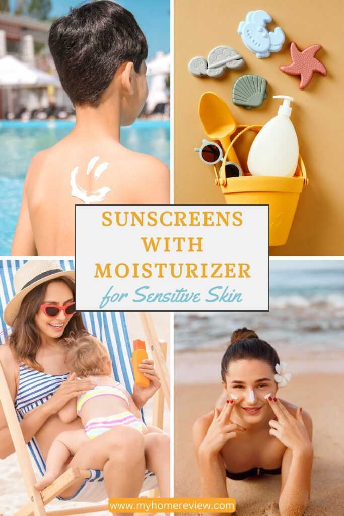 The 5 Best Sunscreens with Moisturizer for Sensitive Skin