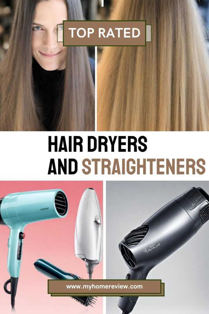 Top Rated Hair Dryers and Straighteners