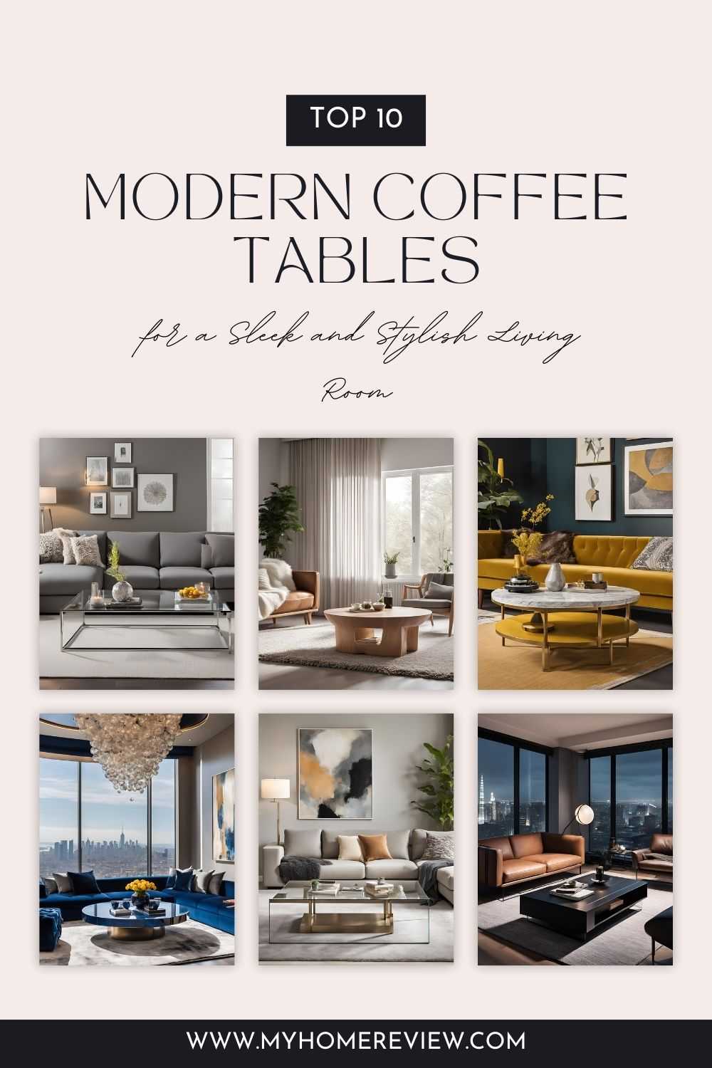 Discover The Best Modern Coffee Tables For A Sleek And Stylish Living Room
